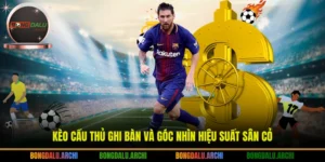 Kèo cầu thủ ghi bàn