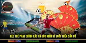 Kèo thẻ phạt chính xác