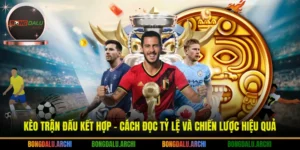 Kèo trận đấu kết hợp