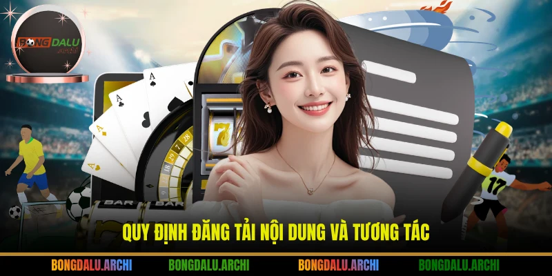 Quy định đăng tải nội dung và tương tác